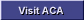 Visit ACA